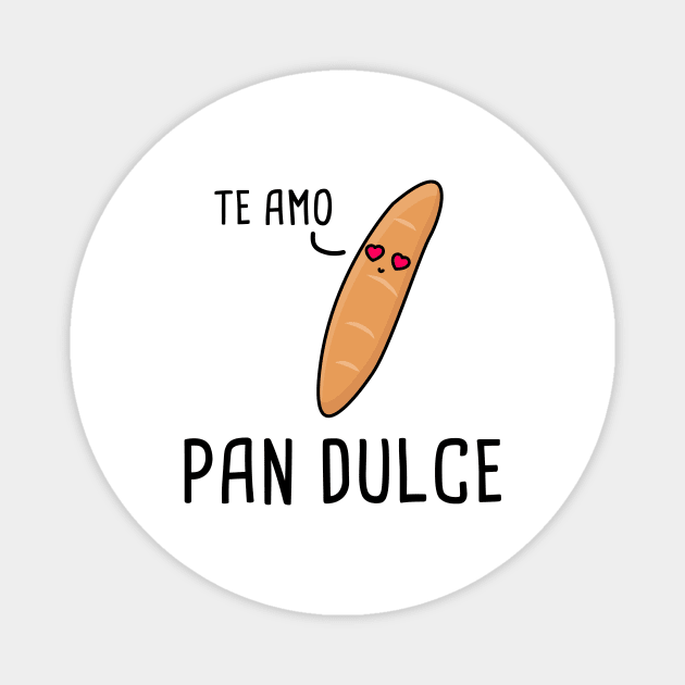 Pan Dulce - Spanish Puns Collection Magnet by Soncamrisas